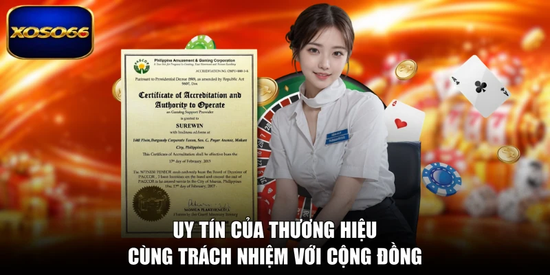 Uy tín của thương hiệu cùng trách nhiệm với cộng đồng