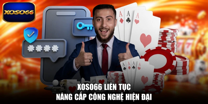 XOSO66 liên tục nâng cấp công nghệ hiện đại